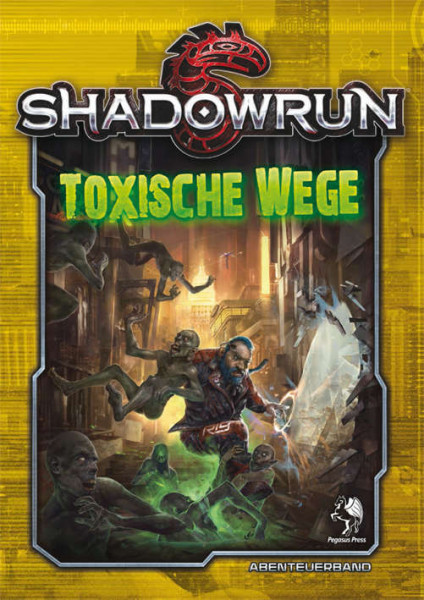 Shadowrun: Toxische Wege